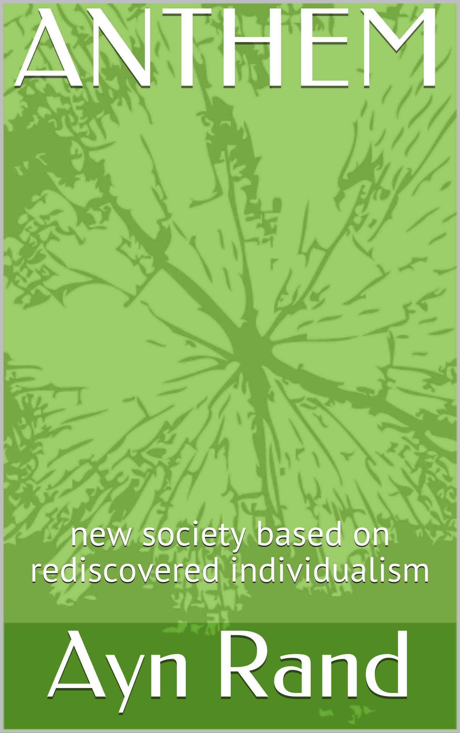 Anthem: new society based on rediscovered individualism