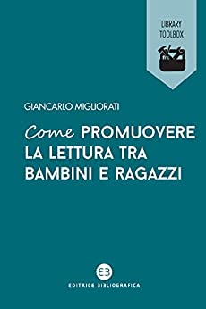 Come promuovere la lettura tra bambini e ragazzi (Kindle Edition)