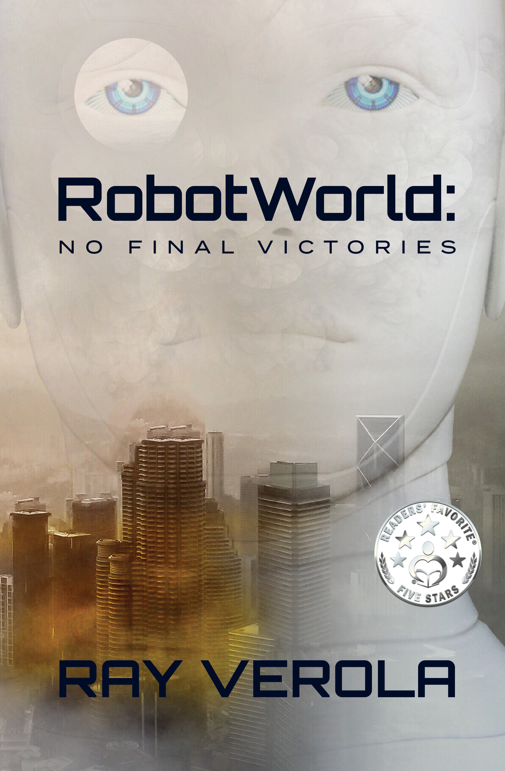 RobotWorld: No Final Victories (Kindle Edition)