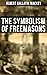 The Symbolism of Freemasons: Illustrating and Explaining Its