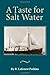 A Taste for Salt Water
