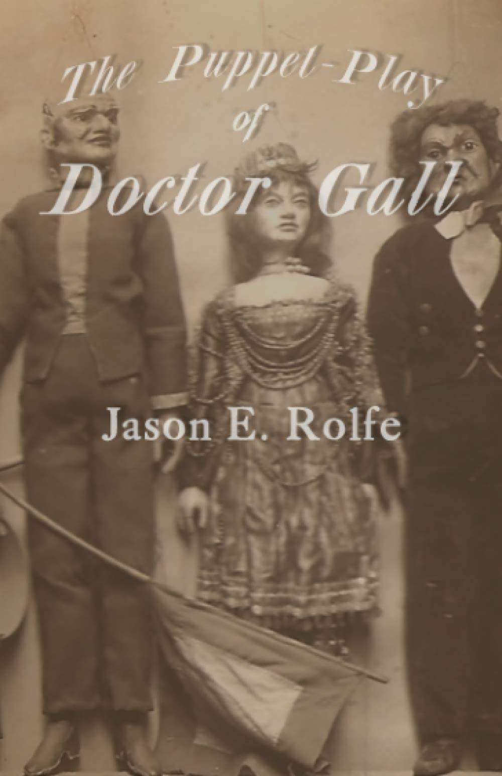 The Puppet-Play Of Doctor Gall