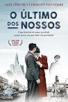 O Último dos Nossos by Adélaïde de Clermont-Tonnerre