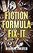 FICTION FORMULA FIX-IT: How...