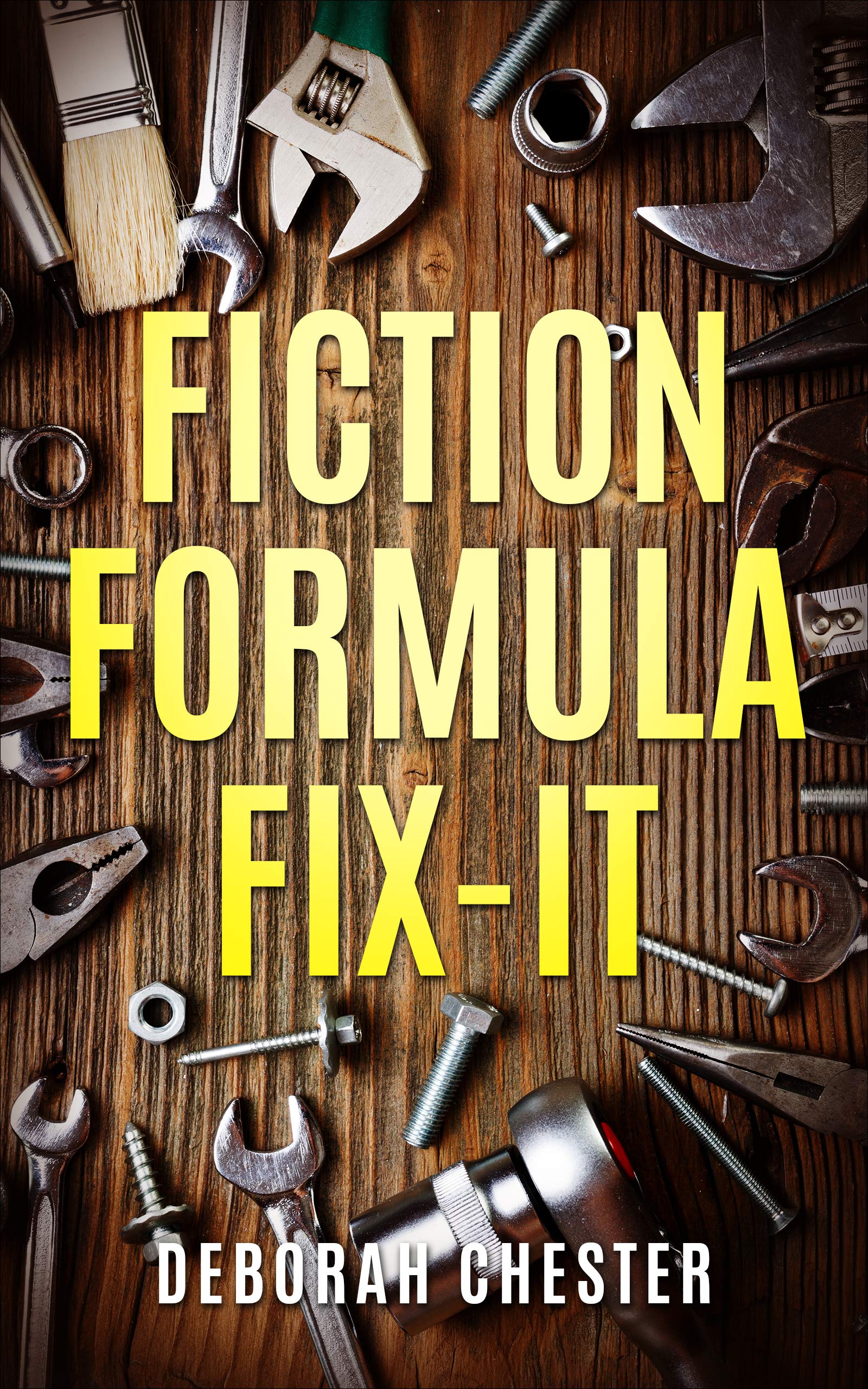 FICTION FORMULA FIX-IT: How to Revise Your Fiction (Kindle Edition)