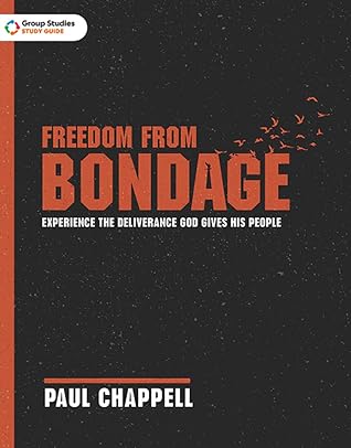 Freedom from Bondage Study Guide: Experience the Deliverance God Gives His People