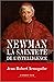Newman - La sainteté de l'i...