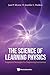 Science Of Learning Physics, The: Cognitive Strategies For Improving Instruction