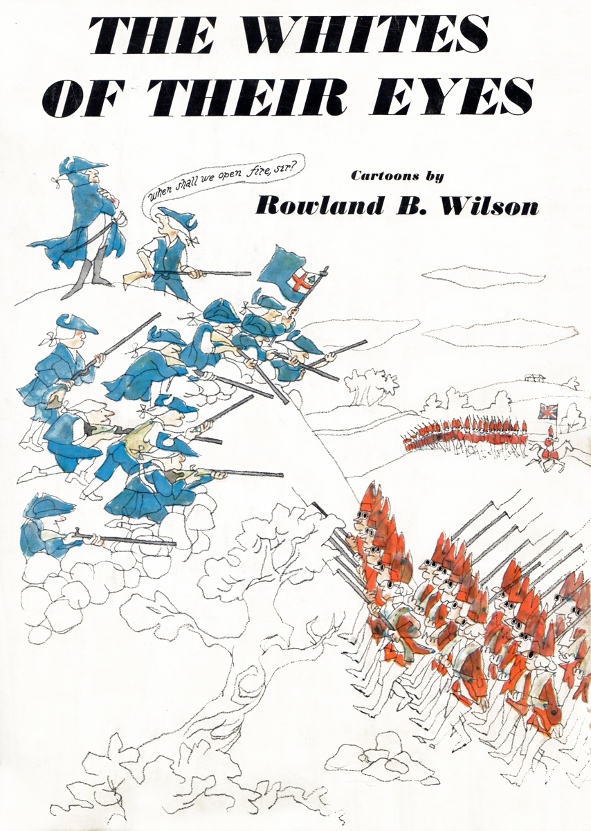 The Whites of Their Eyes: Cartoons by Rowland B. Wilson