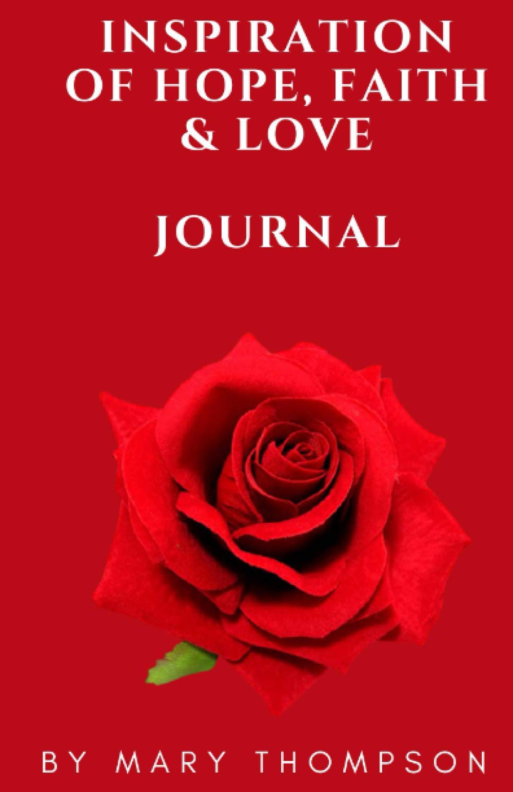 Inspiration of Hope, Faith & Love Journal (Paperback)