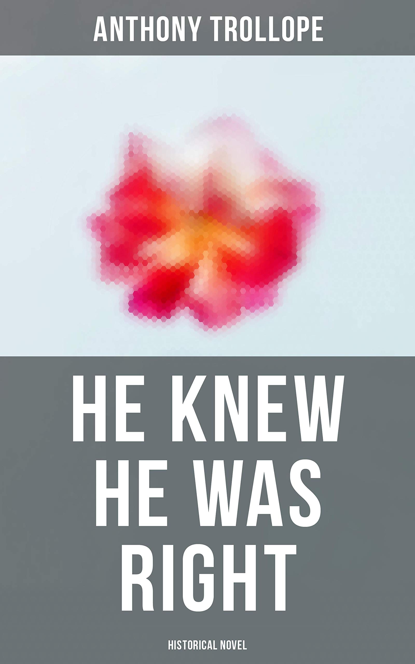 He Knew He Was Right (Historical Novel): Enriched edition. Victorian Romance Novel