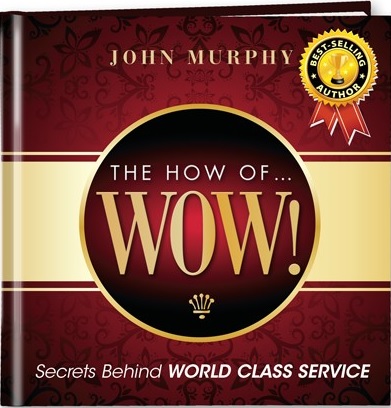 The How of Wow!: Secrets Behind World Class Service