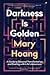 Darkness is Golden