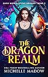 The Dragon Realm by Michelle Madow