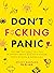 Don't F*cking Panic: The Sh...