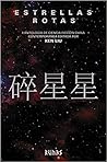 Estrellas rotas by Ken Liu