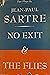 No Exit & The Flies by Jean-Paul Sartre