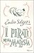 I pirati della Malesia by Emilio Salgari I pirati della Malesia by Emilio Salgari