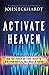 Activate Heaven: Use the Po...