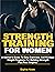 Strength Training For Women...