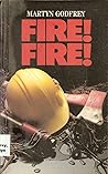 Fire! Fire! by Martyn Godfrey