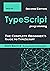 TypeScript: The Complete Be...
