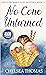 No Cone Unturned (Apple Orchard #12) by Chelsea Thomas
