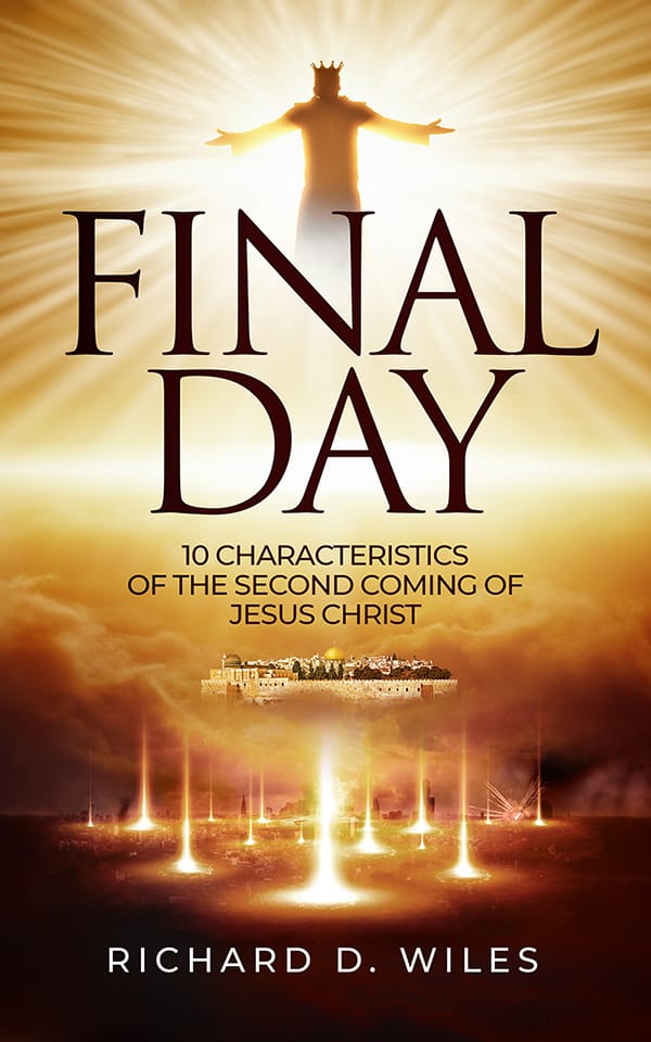Final Day: 10 Characteristics of the Second Coming of Jesus Christ