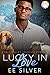 Lucky in Love by E.E. Silver