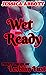 Wet and Ready: Three Tales ...