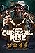 Those Curses That Would Ris...