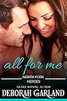 All for Me (Mallory Family: North Fork Heroes, #1)