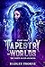 Tapestry of Worlds: Part One - The White Raven Awakens