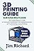 3D PRINTING GUIDE FOR SENIOR CITIZENS: The Complete Beginners Guide to Learning the Fundamentals of 3D Printing, Maintenance and Troubleshooting Common Problems