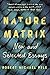 Nature Matrix: New and Selected Essays