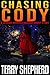 Chasing Cody