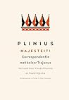 Majesteit!: Correspondentie met keizer Trajanus (Dutch Edition)