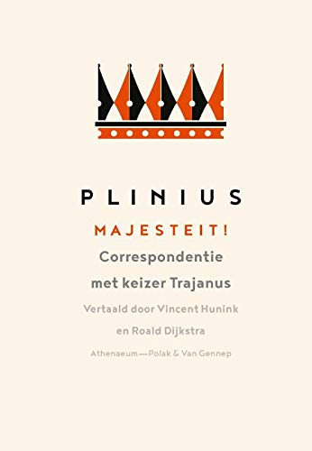 Majesteit!: Correspondentie met keizer Trajanus (Dutch Edition)