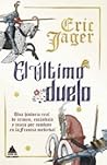 El último duelo by Eric Jager