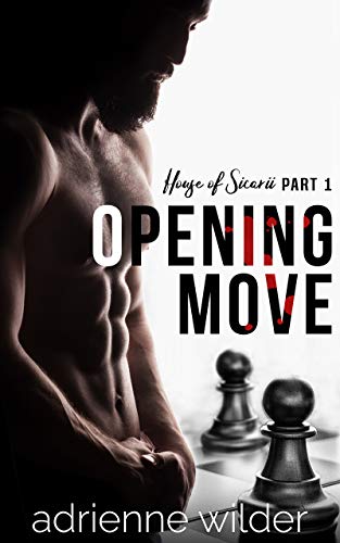 Opening Move (House of SICARII, #1)