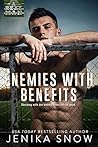 Enemies with Benefits by Jenika Snow