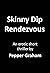 Skinny Dip Rendezvous by Pepper Graham