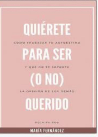 Quiérete para ser (o no) querido