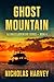 Ghost Mountain (A.J. Bailey...