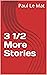3 1/2 More Stories by Paul Le Mat