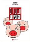 Di tutto un porco Di tutto un porco