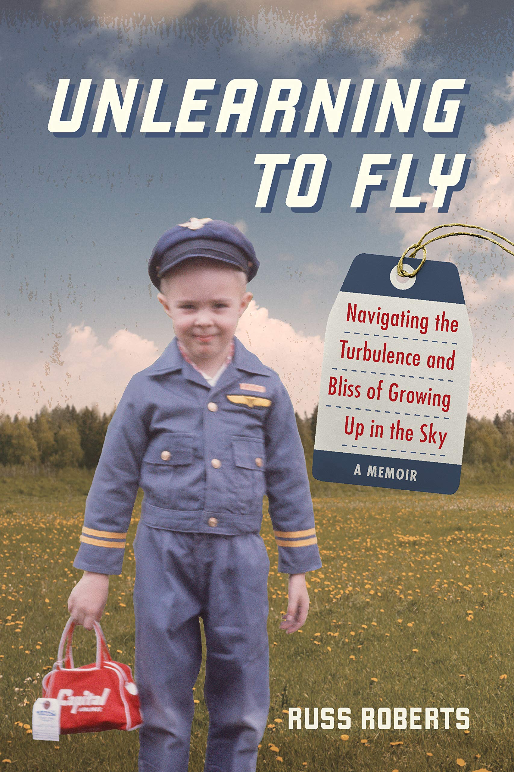 Unlearning to Fly: Navigating the Turbulence and Bliss of Growing Up in the Sky (Kindle Edition)