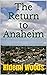 The Return to Anaheim: Travel, Trouble and Still Alive (Hidemi's Short Books)