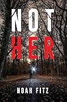 Not Her Not Her