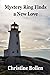 Mystery Ring Finds a New Love by Christine Bollen
